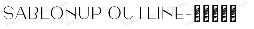 SablonUp Outline字体转换
